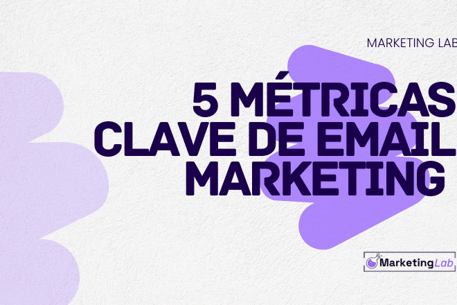5 métricas clave de email marketing y cómo mejorarlas