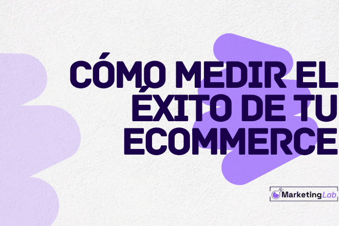 Métricas de Ecommerce: 5 KPIs imprescindibles para medir el éxito.