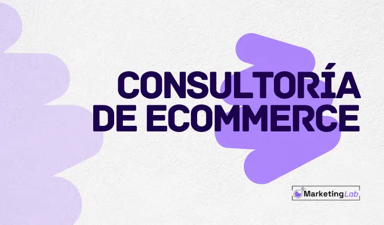 Consultoría de eCommerce: ¿Qué es y cuándo la necesitás?