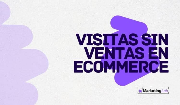 Visitas sin ventas en ecommerce