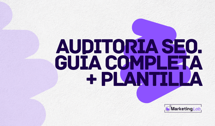 Auditoria Seo. Guía completa + plantilla