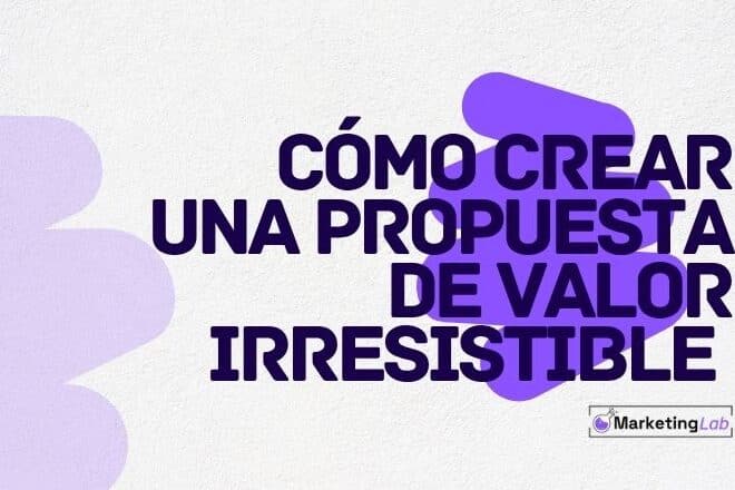 Cómo crear una propuesta de valor irresistible para tu ecommerce